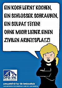Mädchen: »Ein Koch lernt kochen, ein Schlosser schrauben, ein Soldat töten! Ohne mich! Lieber einen zivilen Arbeitsplatz!« (Sprechblase).