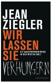 Buchtitel: »Jean Ziegler. Wir lassen sie verhungern«.